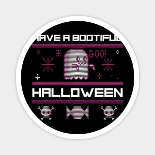 Have a bootiful halloween Magnet